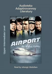 Airport (Abridged) - Arthur Hailey